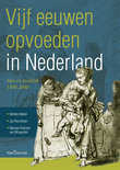Afbeelding van Vijf eeuwen opvoeden in Nederland
